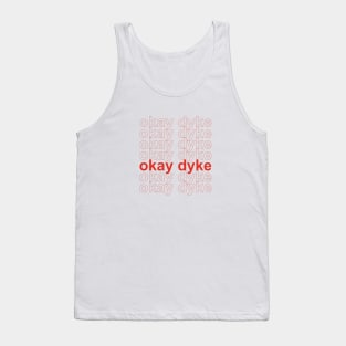 okay dyke Tank Top